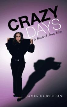 Paperback Crazy Days: A Book of Short Tales Book
