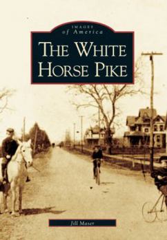 The White Horse Pike - Book  of the Images of America: New Jersey