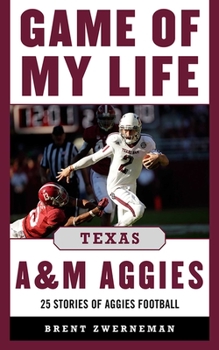 Hardcover Game of My Life Texas A&m Aggies: Memorable Stories of Aggies Football Book