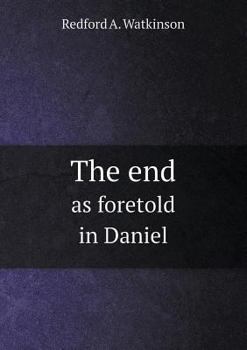 The End as Foretold in Daniel