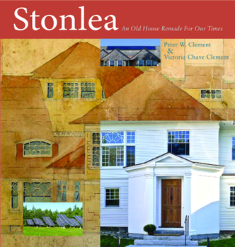 Hardcover Stonlea: A Timeworn, Gilded Age Survivor Transformed Book