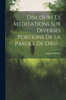 Paperback Discours Et Méditations Sur Diverses Portions De La Parole De Dieu... [French] Book