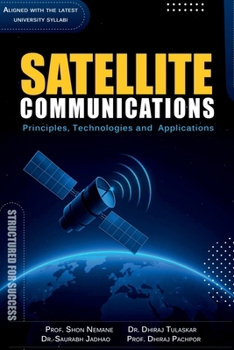 Paperback Satellite Communications: Principles, Technologies and Applications Book