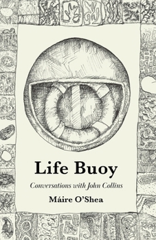 Paperback Life Buoy - Conversations with John Collins Book