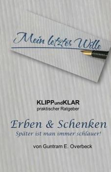 Paperback KLIPPundKLAR - Erben & Schenken: Spaeter ist man immer schlauer! [German] Book