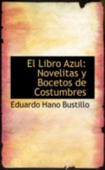 Paperback El Libro Azul: Novelitas y Bocetos de Costumbres Book