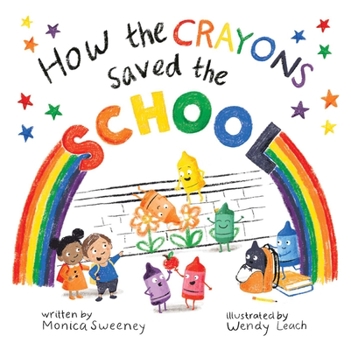 Hardcover How the Crayons Saved the School Book