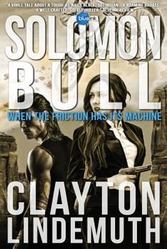 Paperback Solomon Bull: When the Friction has its Machine Book