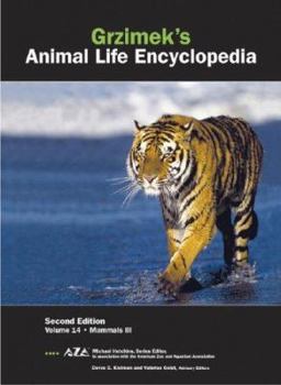 Grzimek's Animal Life Encyclopedia, Volume 14: Mammals III - Book #14 of the Grzimek's Animal Life Encyclopedia