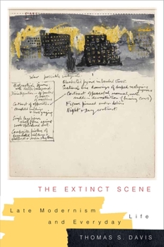 Paperback The Extinct Scene: Late Modernism and Everyday Life Book