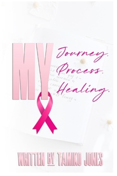 Paperback My Journey, My Process, My Healing Book