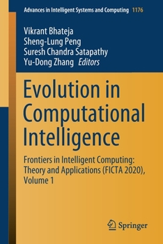 Paperback Evolution in Computational Intelligence: Frontiers in Intelligent Computing: Theory and Applications (Ficta 2020), Volume 1 Book
