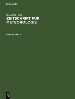 Hardcover Zeitschrift Für Meteorologie. Band 27, Heft 6 [German] Book