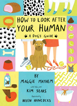 Hardcover How to Look After Your Human: A Dog's Guide Book