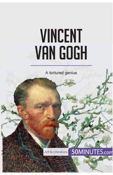 Paperback Vincent van Gogh: A tortured genius Book