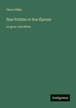 Nasr'Eddine et Son Épouse: en gros caractères (French Edition)