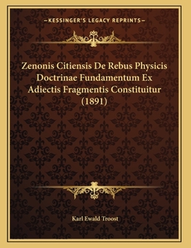 Paperback Zenonis Citiensis De Rebus Physicis Doctrinae Fundamentum Ex Adiectis Fragmentis Constituitur (1891) [Latin] Book