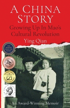 A China Story: Growing Up in Mao's Cultural Revolution