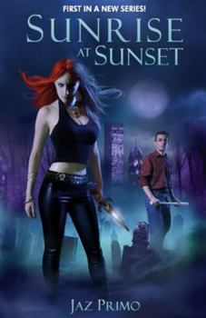 Sunrise at Sunset - Book #1 of the Sunset Vampire