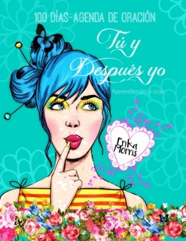 Paperback Tú y después yo: Aprendiendo a orar [Spanish] Book