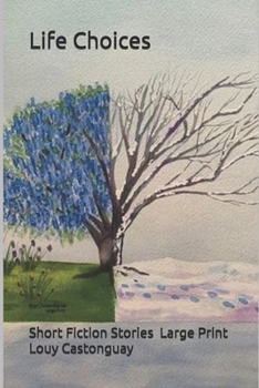 Paperback Life Choices: Short Fiction Stories - Large Print Book