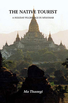 Paperback The Native Tourist: A Holiday Pilgrimage in Myanmar Book