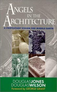 Paperback Angels in the Architecture: A Protestant Vision for Middle Earth Book