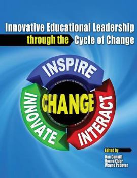 Paperback Innovative Educational Leadership Through the Cycle of Change Book