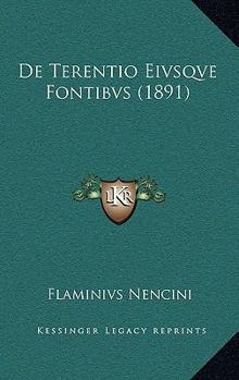 Paperback De Terentio Eivsqve Fontibvs (1891) [Latin] Book