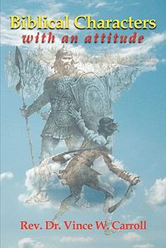 Paperback Biblical Characters with an Attitude Book