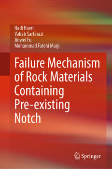 Hardcover Failure Mechanism of Rock Materials Containing Pre-Existing Notch Book