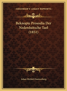 Hardcover Beknopte Prosodia Der Nederduitsche Tael (1851) [Dutch] Book