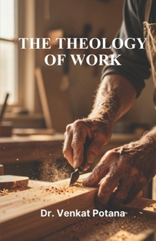 The Theology of Work (Christian living)