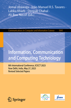 Paperback Information, Communication and Computing Technology: 8th International Conference, Icicct 2023, New Delhi, India, May 27, 2023, Revised Selected Paper Book