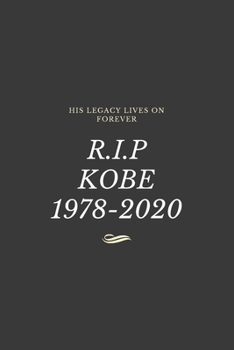 Paperback R.I.P Kobe 1978-2020: His Legacy lives on forever Book