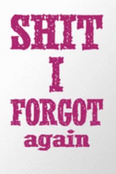 Paperback Shit I Forgot Again: Internet Password Logbook Large Print With Tabs - violet lettering and white Background Cover Book