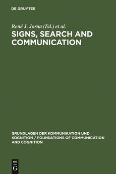 Signs, Search and Communication: Semiotic Aspects of Artificial Intelligence (Foundations of Communication)