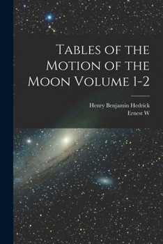 Paperback Tables of the Motion of the Moon Volume 1-2 Book