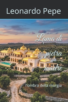 Paperback Lama di pietra madre: l'ombra della murgia [Italian] Book