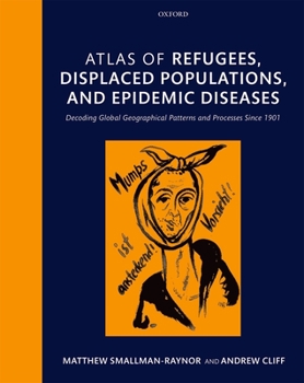 Hardcover Atlas of refugees, displaced populations, and epidemic diseases Book