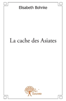 Paperback La cache des Asiates [French] Book