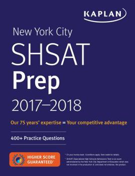 Paperback New York City SHSAT Prep 2017-2018: 400+ Practice Questions (Kaplan Test Prep) Book