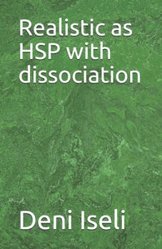 Paperback Realistic as HSP with dissociation Book