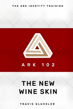 Paperback Ark 102: The New Wine Skin Book