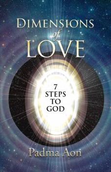 Paperback The Dimensions of Love: 7 Steps to God Book