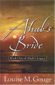 Paperback Ahab's Bride: Book One of Ahab's Legacy Book