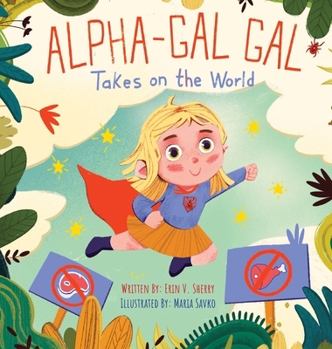 Hardcover Alpha-Gal Gal Takes on the World Book