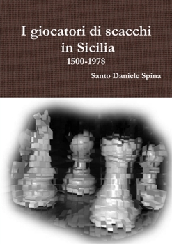 Paperback I giocatori di scacchi in Sicilia 1500-1978 [Italian] Book