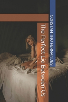 Paperback The Perfect Lie Between Us Book