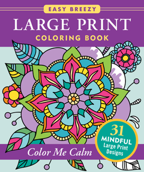Paperback Large Print Coloring Book - Color Me Calm - 50 Big and Simple Designs Book